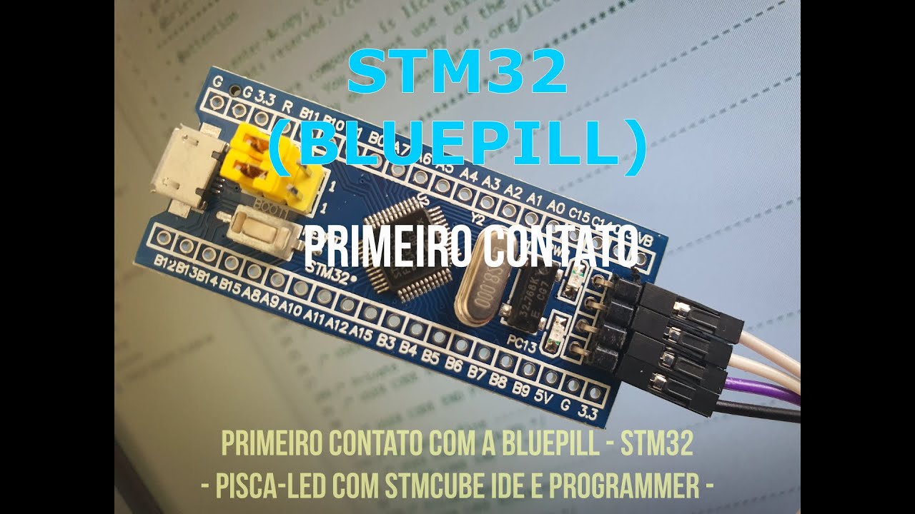 Primeiro contato com a bluepill - STM32