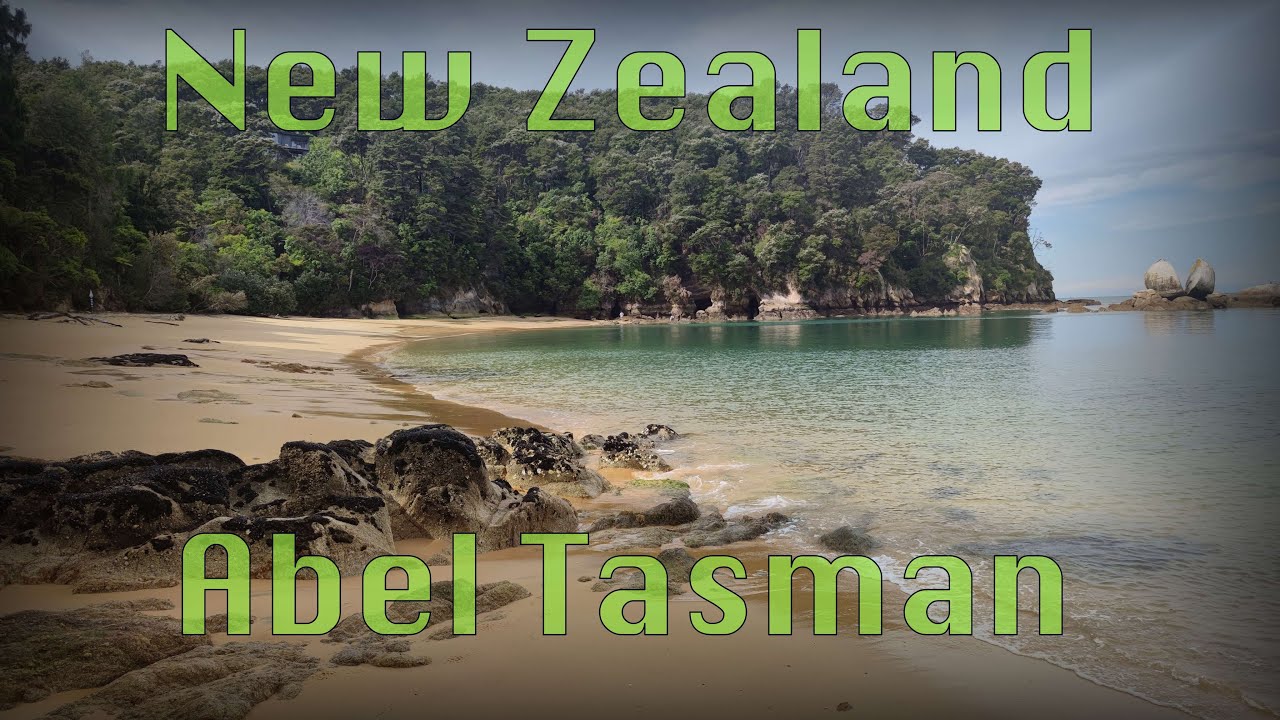 Abel Tasman National Park and Marlborough Sounds