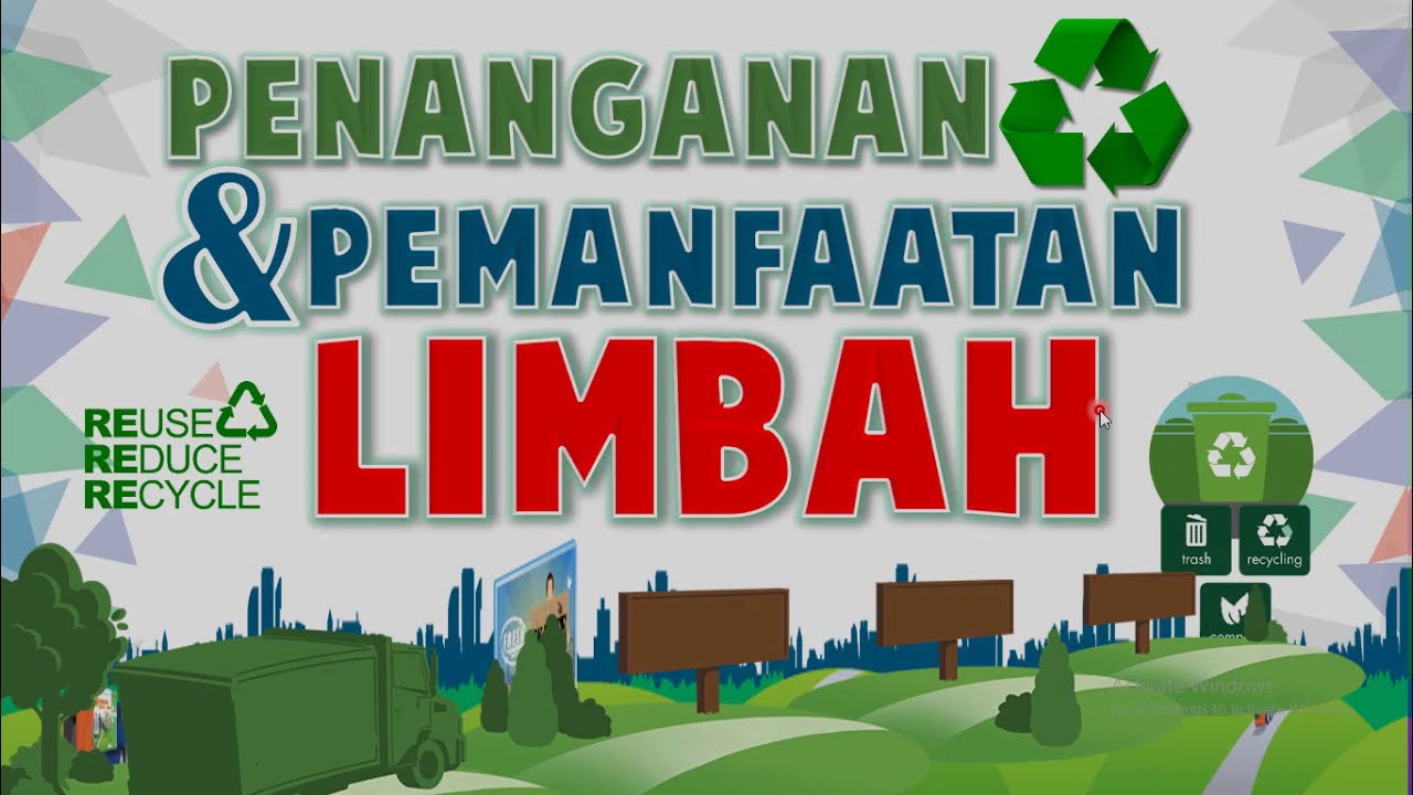 LIMBAH - Penanganan dan Pemanfaatan Limbah