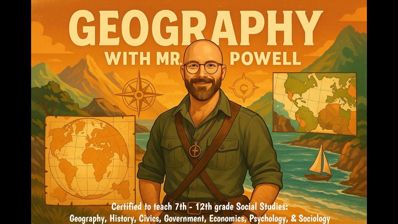 Geography With Mr. Powell - Unit 1: Map Skills - Lesson 1: Types Of Maps