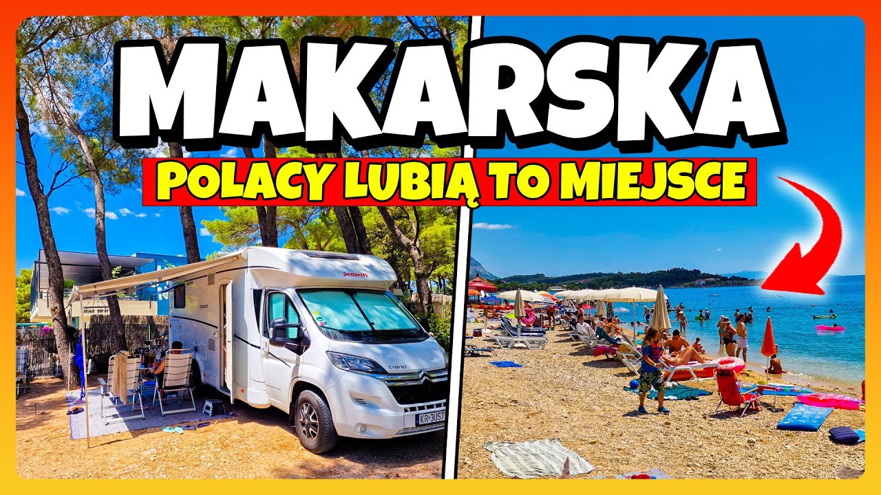 MAKARSKA CHORWACJA - Czemu Polacy Tak Lubią To Miejsce? Camping Riviera Makarska