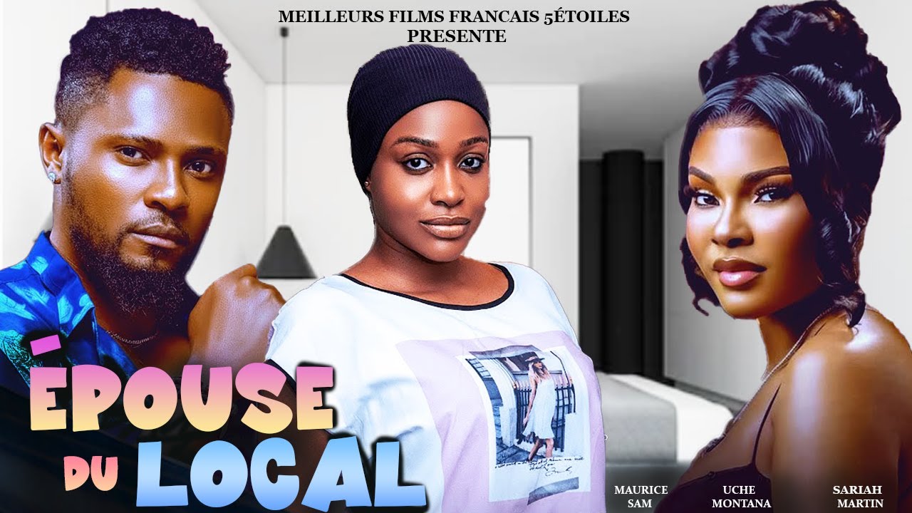 ÉPOUSE DU LOCAL | Clinton Joshua | Meilleur Films Français | Film Nigérian En Français 2026