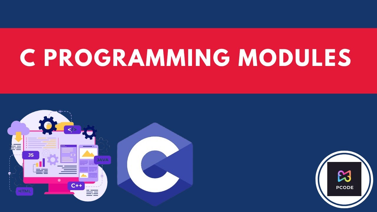 P CODE | C Programming | #2 Modules