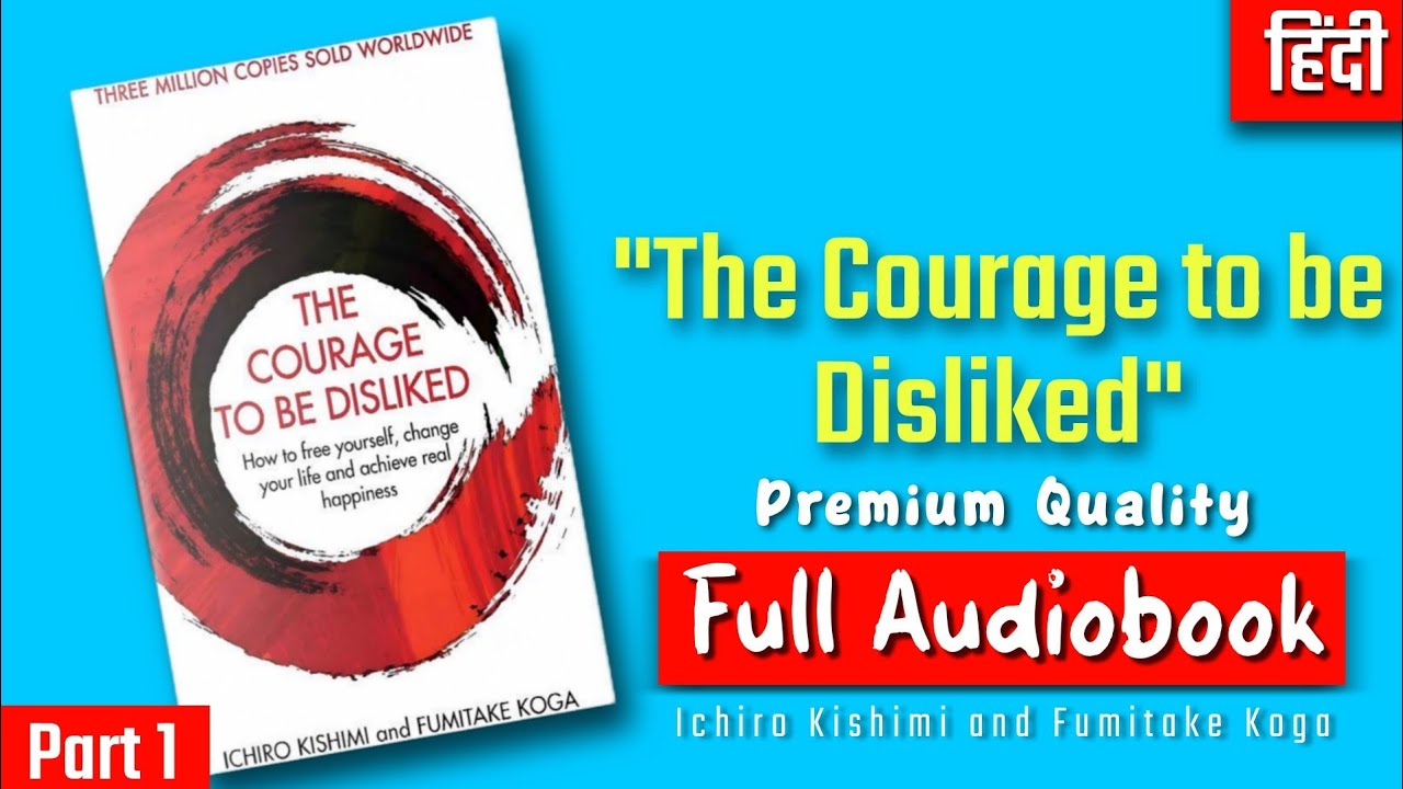 The Courage to be Disliked Book Reading in Hindi | Complete Audiobook |  Part 1