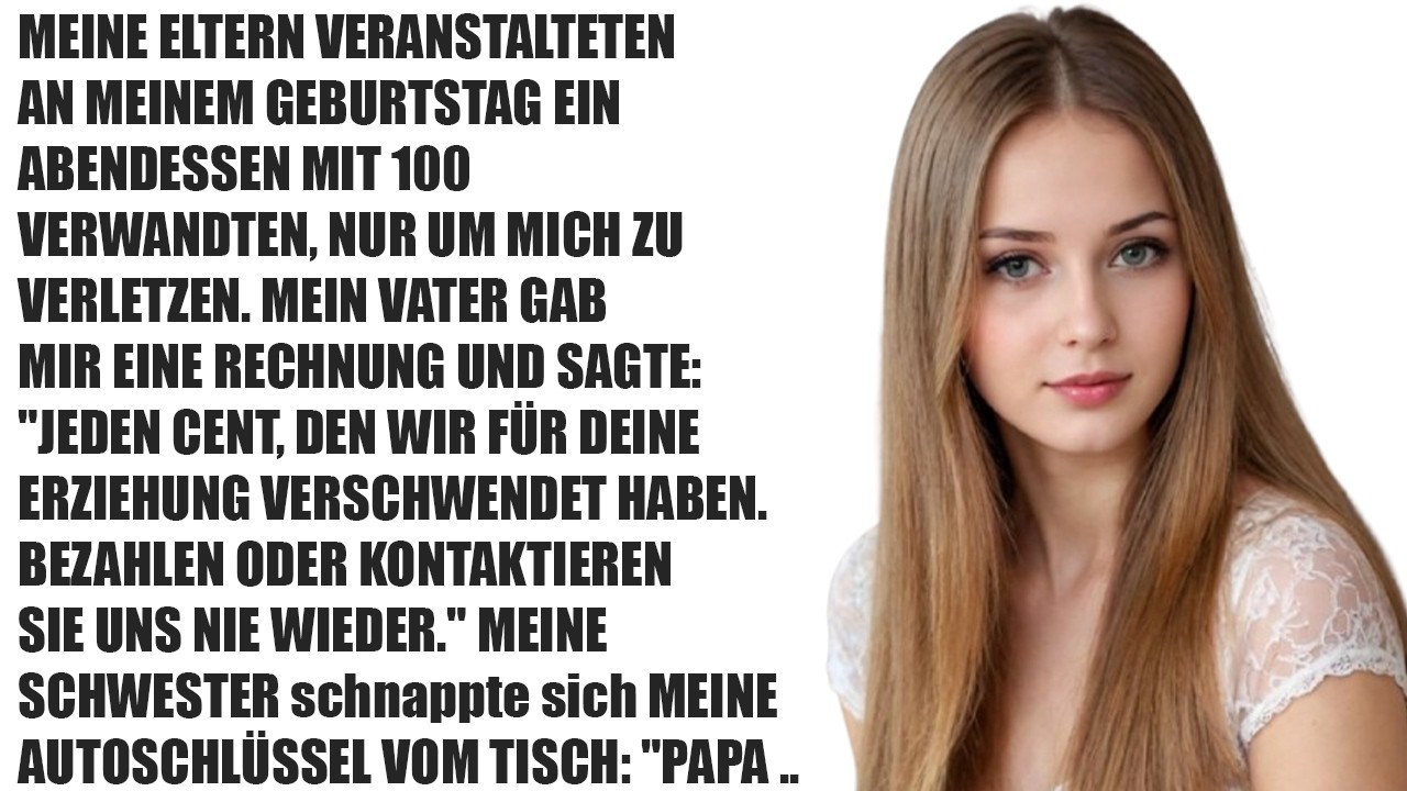Meine Eltern veranstalteten an meinem Geburtstag ein großes Familienessen — nur um mich .....