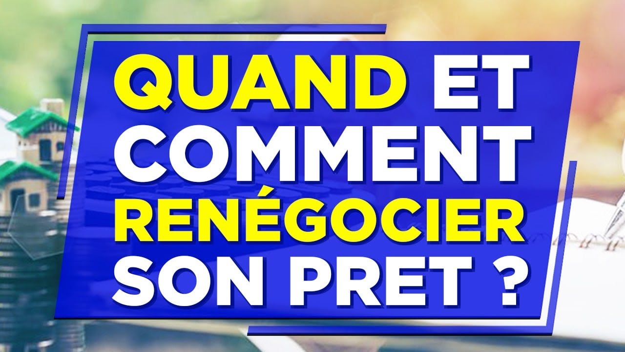 QUAND ET COMMENT REN&Eacute;GOCIER SON PR&Ecirc;T IMMOBILIER ? Robin Eldin