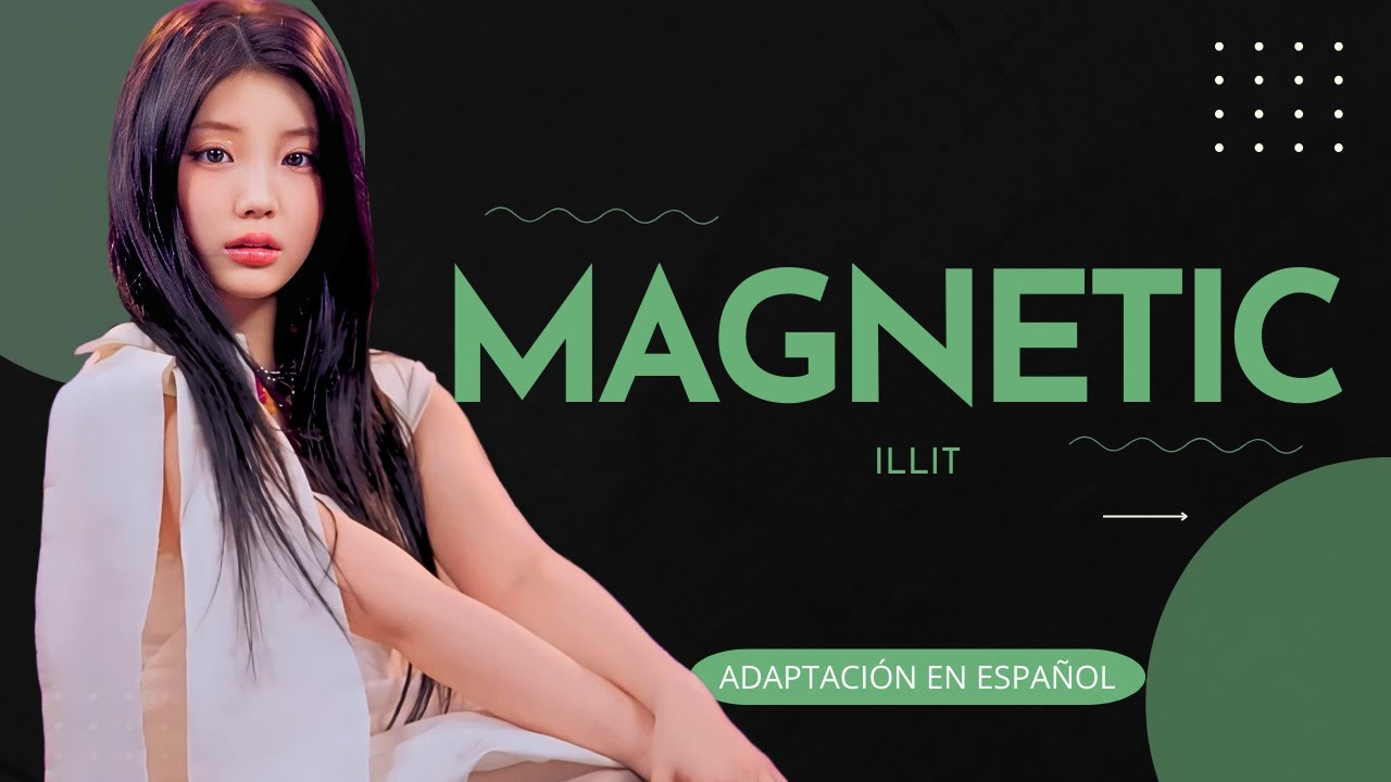 Magnetic - ILLIT (adaptación para cover en español) | Millie