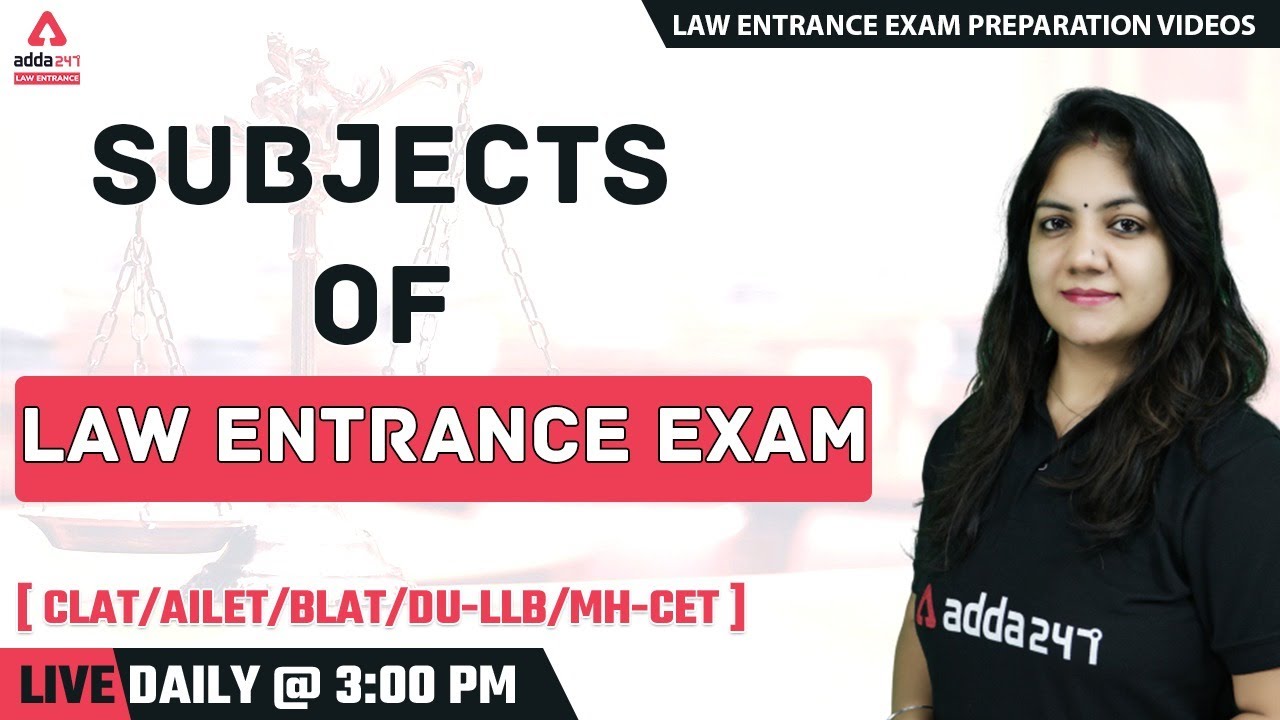 Subjects of Law Entrance Exam | CLAT/AILET/BLAT/DU-LLB/MH-CET | Adda247 Law Entrance