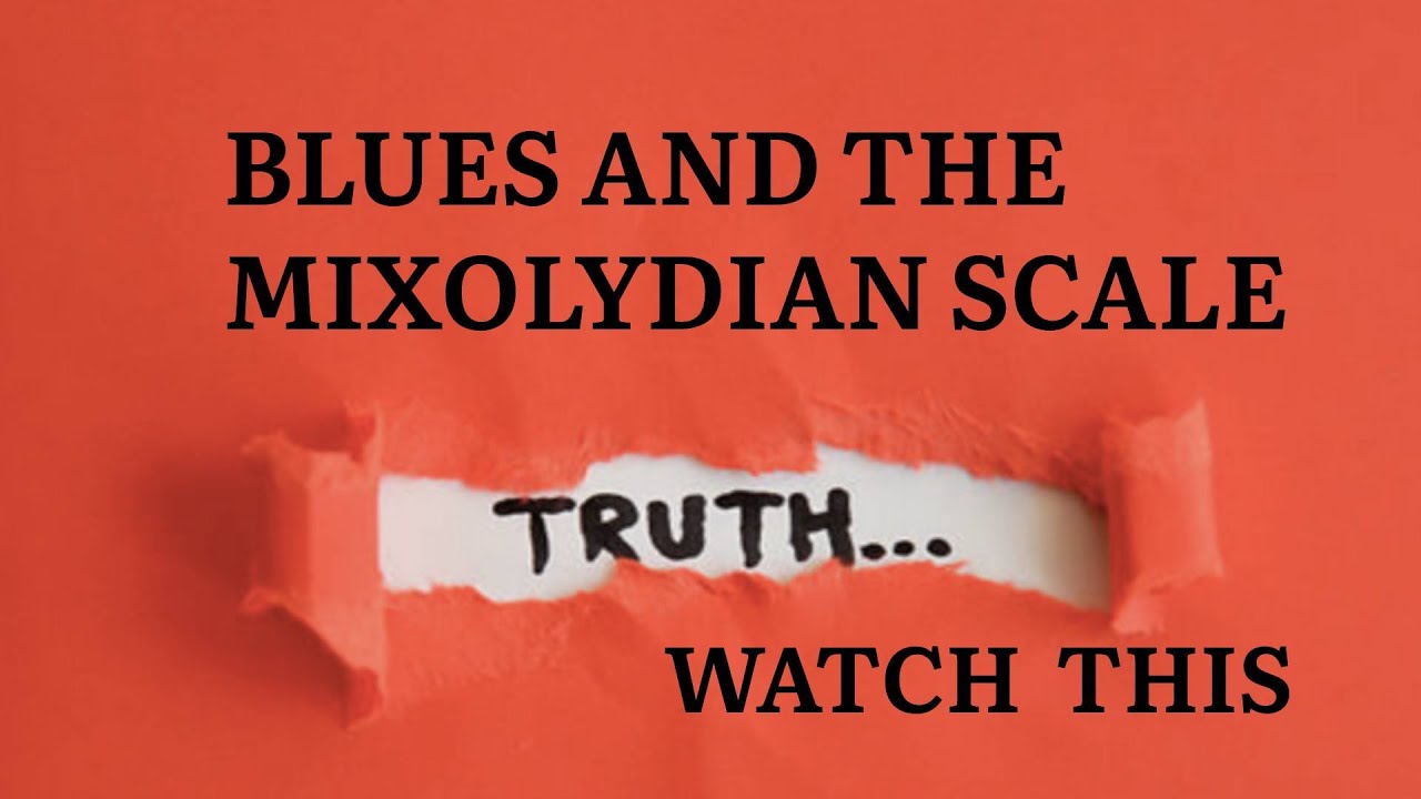 Understanding Blues Guitar: #4 Blues Trick: The MYTH of the Mixolydian Blues