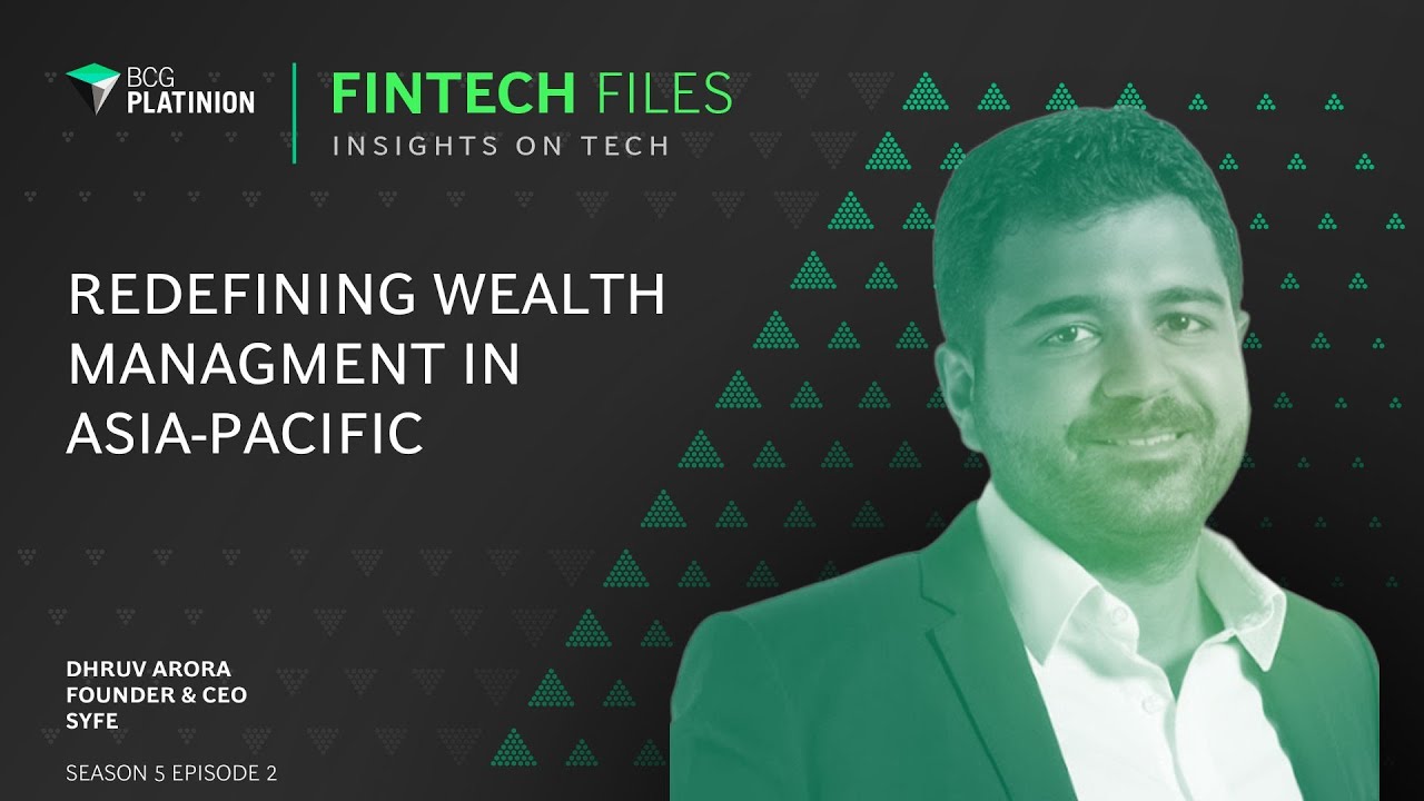 Redefining Wealth Management in Asia-Pacific: How Syfe Is Building Trust and Access with Dhruv Arora