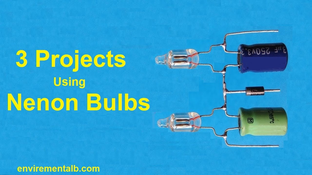 3 amazing circuits by using Neon Bulbs