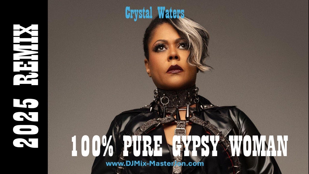Crystal Waters - 100% PURE GYPSY WOMAN (2025 REMIX)