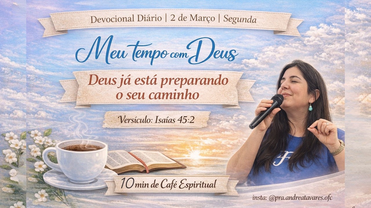 SEGUNDOU; DEUS ESTÁ PREPARANDO O CAMINHO. | DEVOCIONAL ! 10 MIN CAFÉ ESPIRITUAL