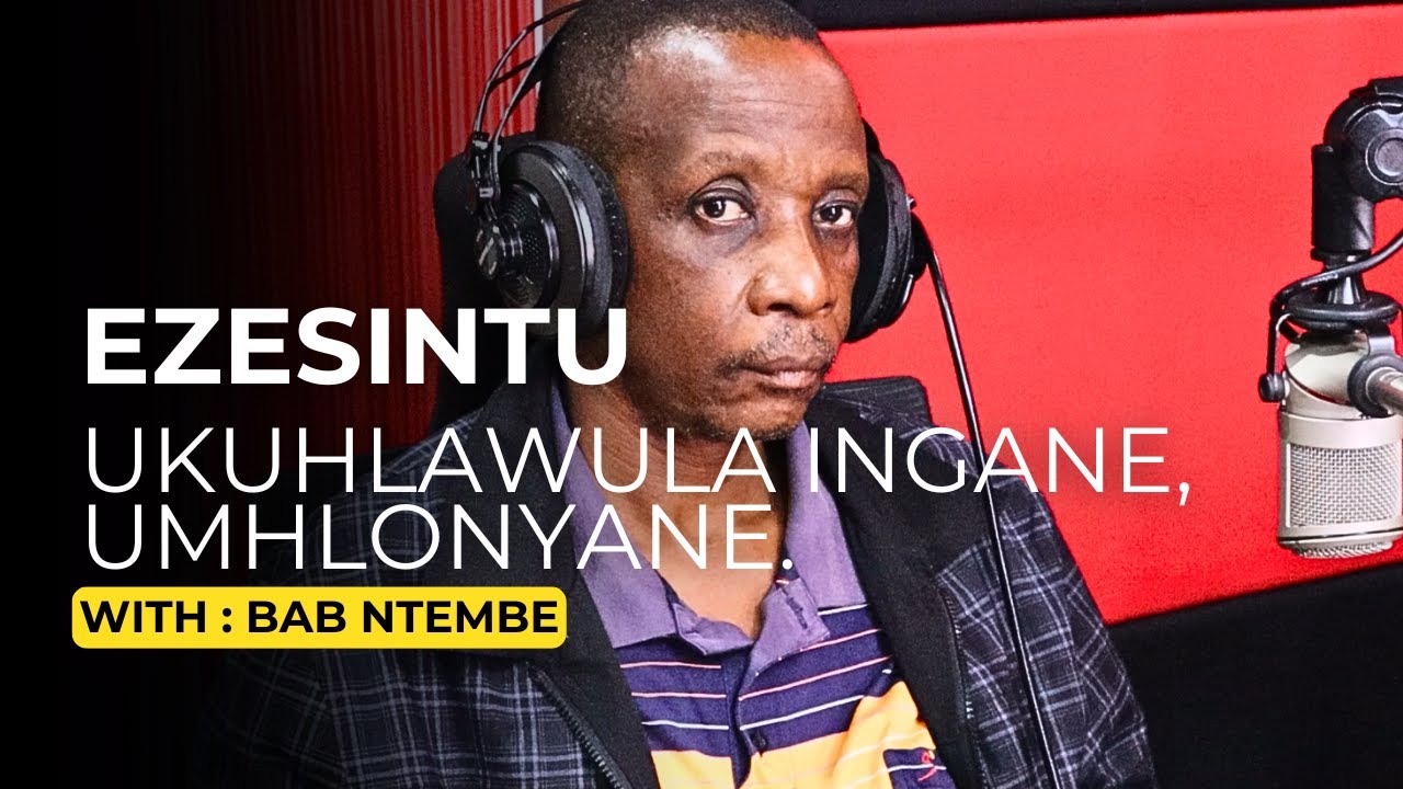 Ukuhlawula ingane, umhlonyane | Ezesintu Q&A - With bab Ntembe