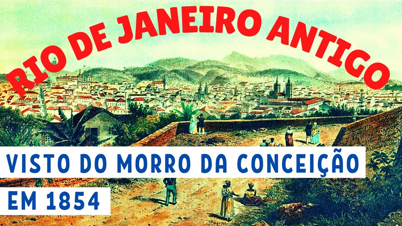 RIO ANTIGO VISTO DO MORRO DA CONCEIÇÃO EM 1854