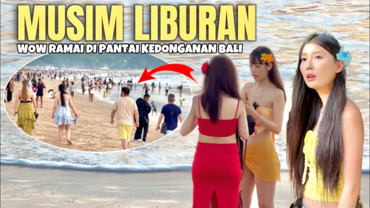 MUSIM LIBURAN DI BALI !! SUASANA TERBARU DI PANTAI KEDONGANAN BALI