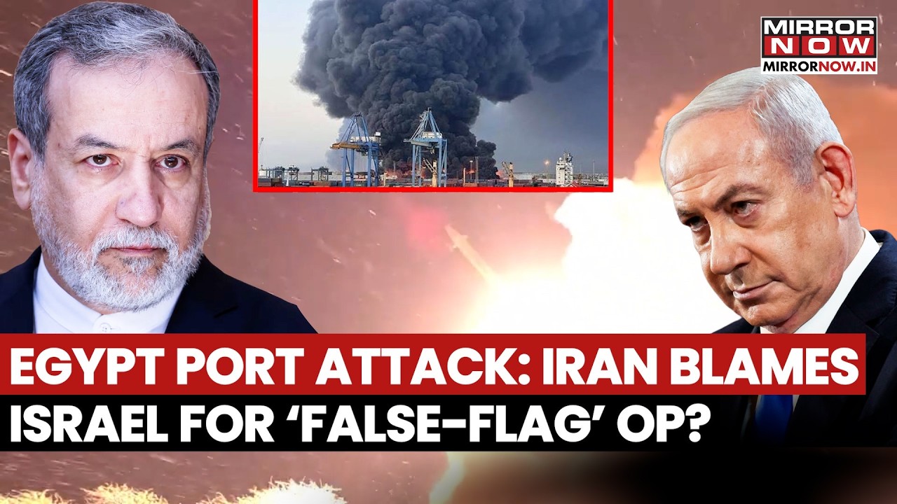 Egypt Port Attack: Iran Accuses Netanyahu, Israel of 'False Flag' Op After Damietta LNG Blast |Watch
