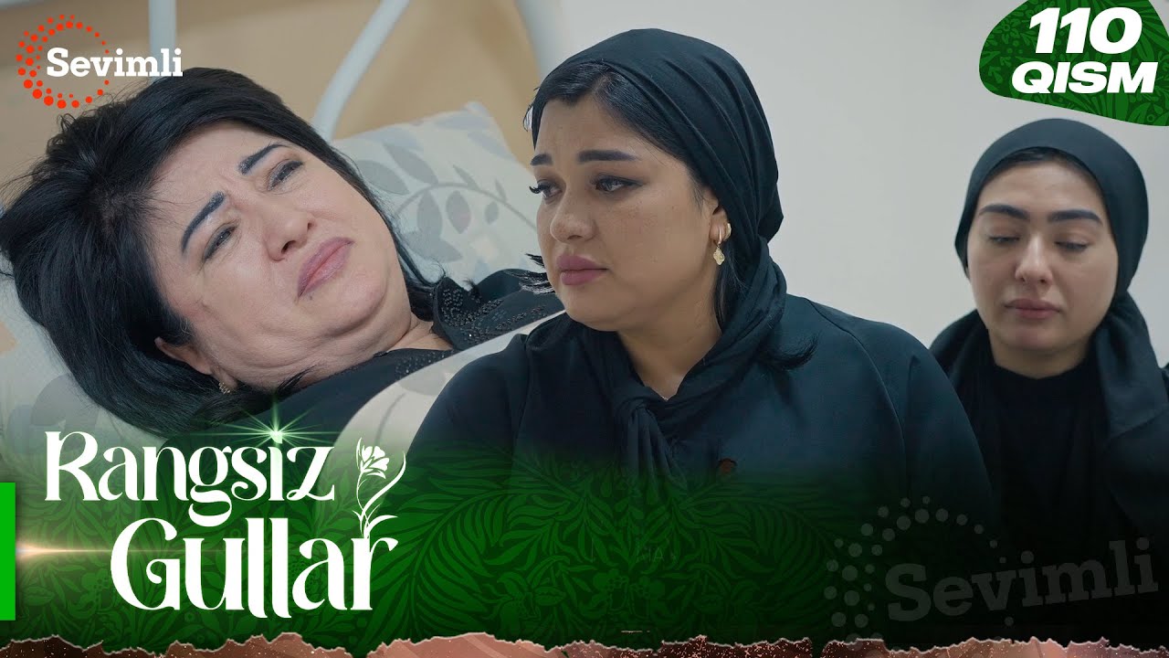 Rangsiz gullar 110-qism (milliy serial) | Ранги гуллар 110-қисм (миллий сериал)