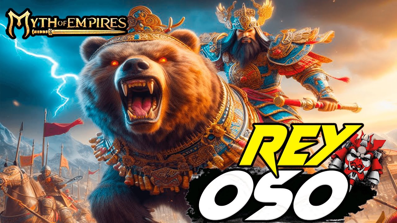 TAMEO REY OSO EN MYTH OF EMPIRES