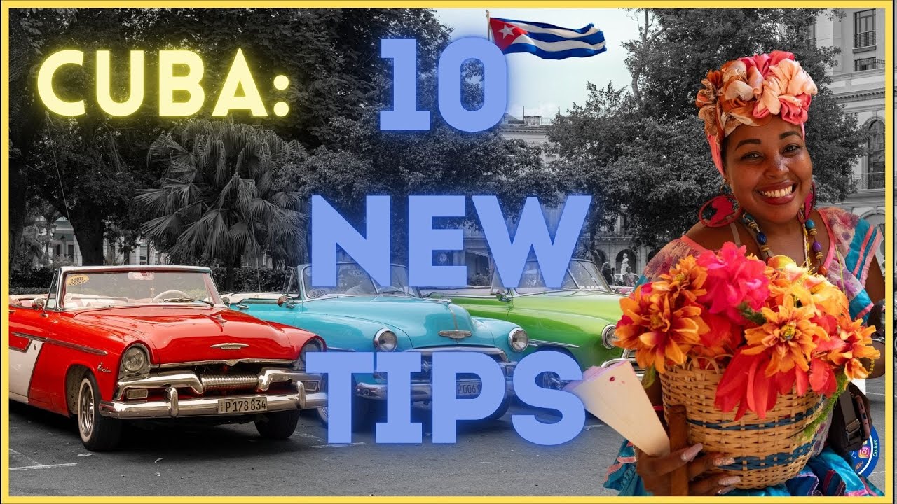 Top 10 Tips for Americans Visiting Cuba in 2025