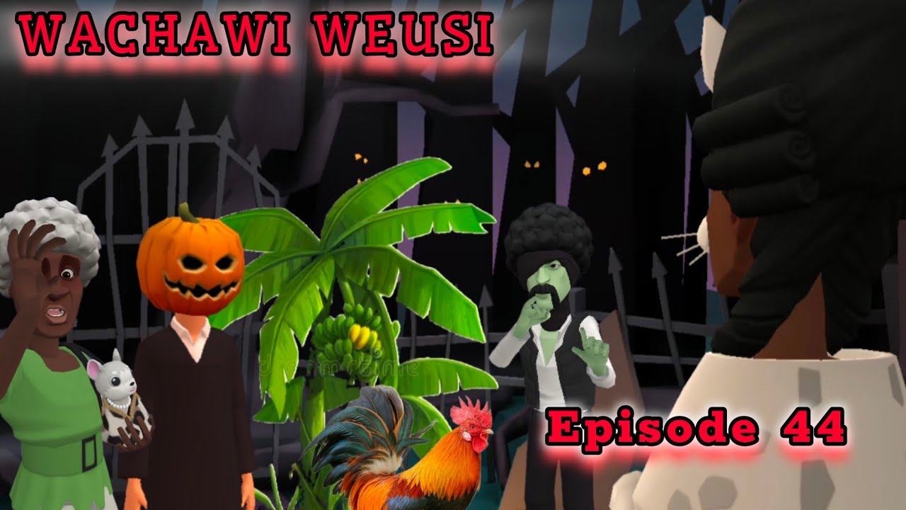 WACHAWI WEUSI |Episode 44|