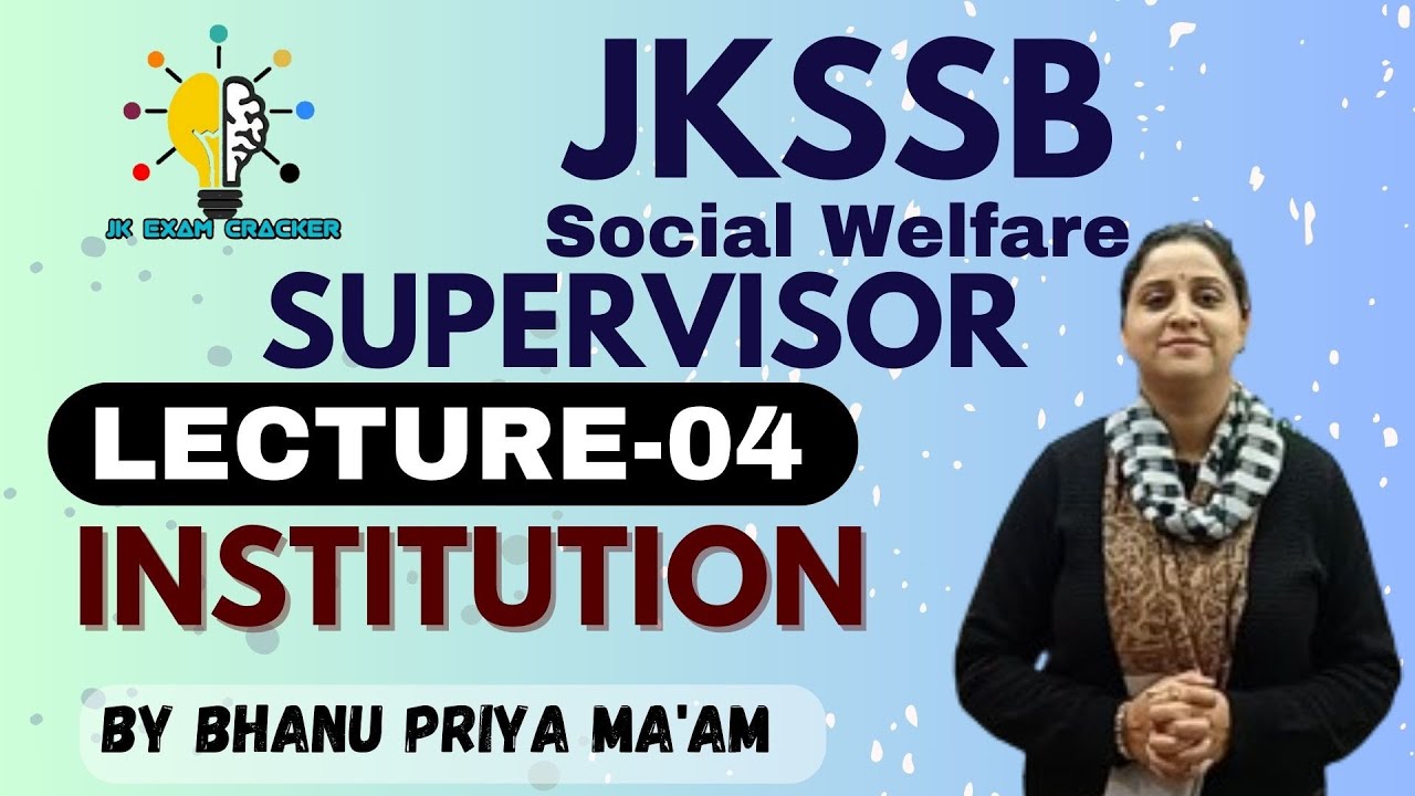 SOCIOLOGY LEC-04 II INSTITUTION - BY BHANU PRIYA MA'AM II JKSSB SUPERVISOR #jkssb #jkssbjobs