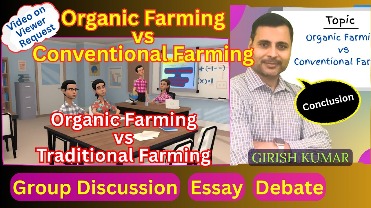 Organic Farming vs Conventional Farming GD Topic, Organic Farming vs Traditional Farming #essay