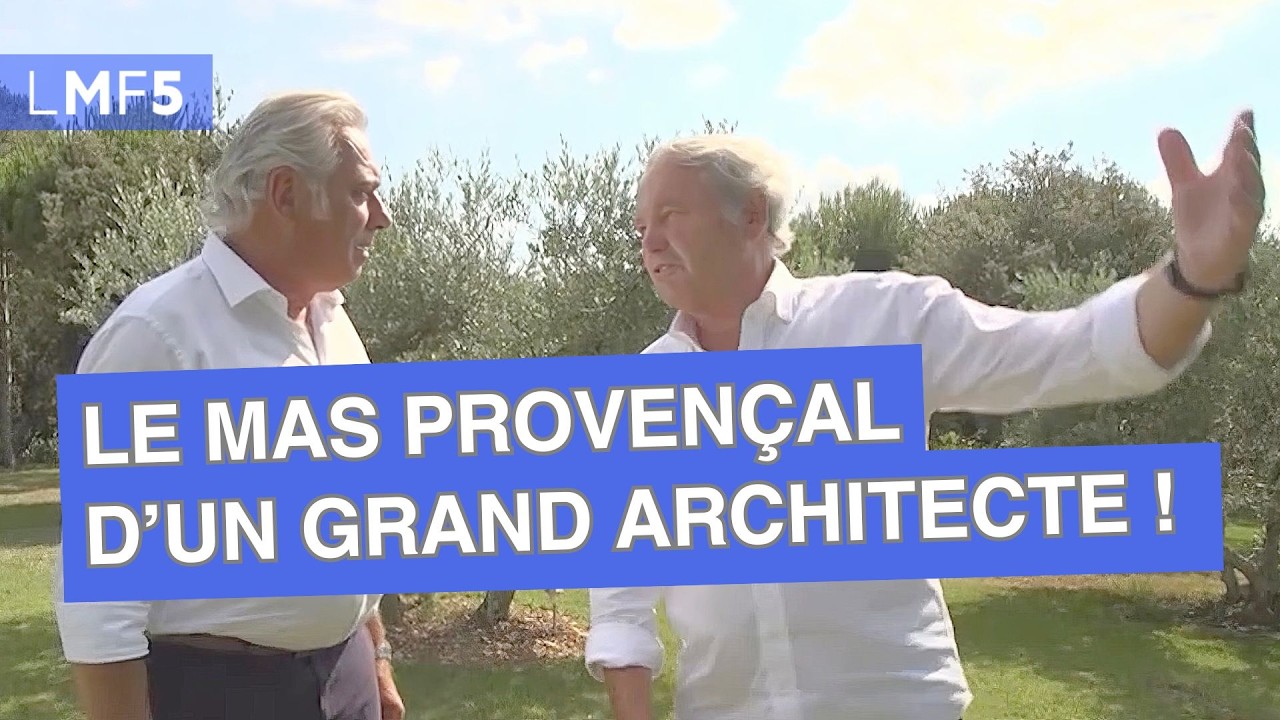 L’incroyable mas de l’architecte Bernard Leclerc ! - LMF5