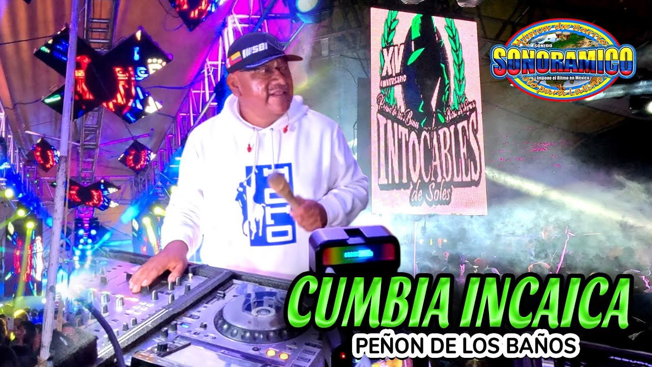El Tema Que Se Lleva La Noche ! CUMBIA INCAICA - SONIDO SONORAMICO - PEÑON DE LOS BAÑOS 2025