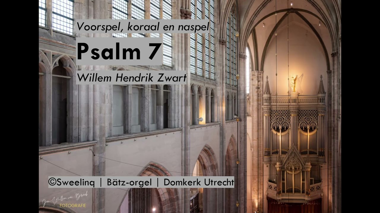 ZWART | Voorspel, koraal en naspel Psalm 7 | Domkerk Utrecht