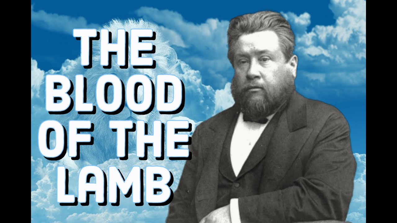 The Blood of the Lamb, the Conquering Weapon - Charles Spurgeon Sermon (C.H. Spurgeon) | Audiobook