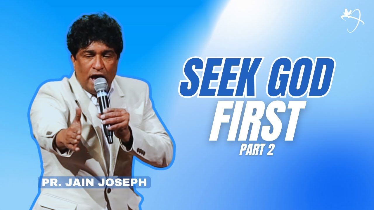 SEEK GOD FIRST PT. 2 | PR. JAIN JOSEPH | SFC OK