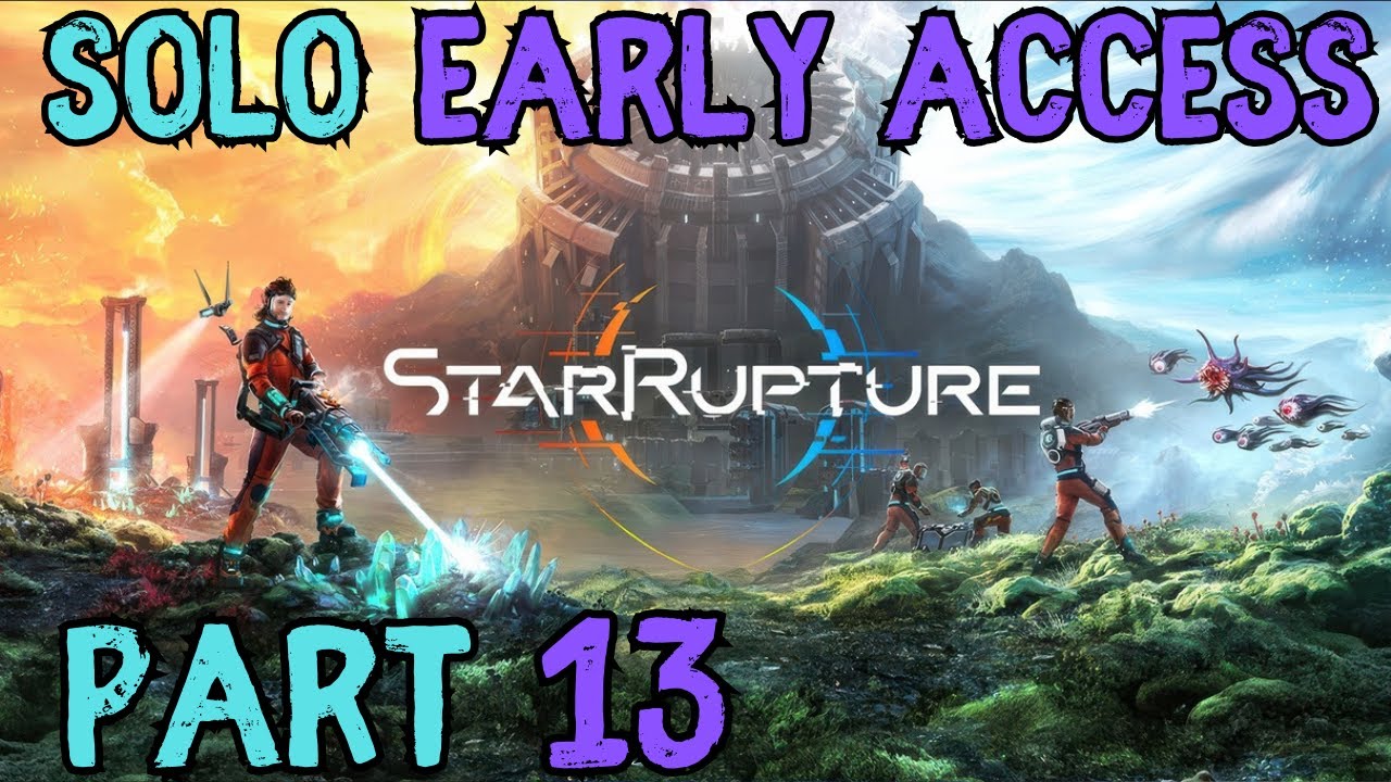 StarRupture Solo: Ранний доступ, Часть 13