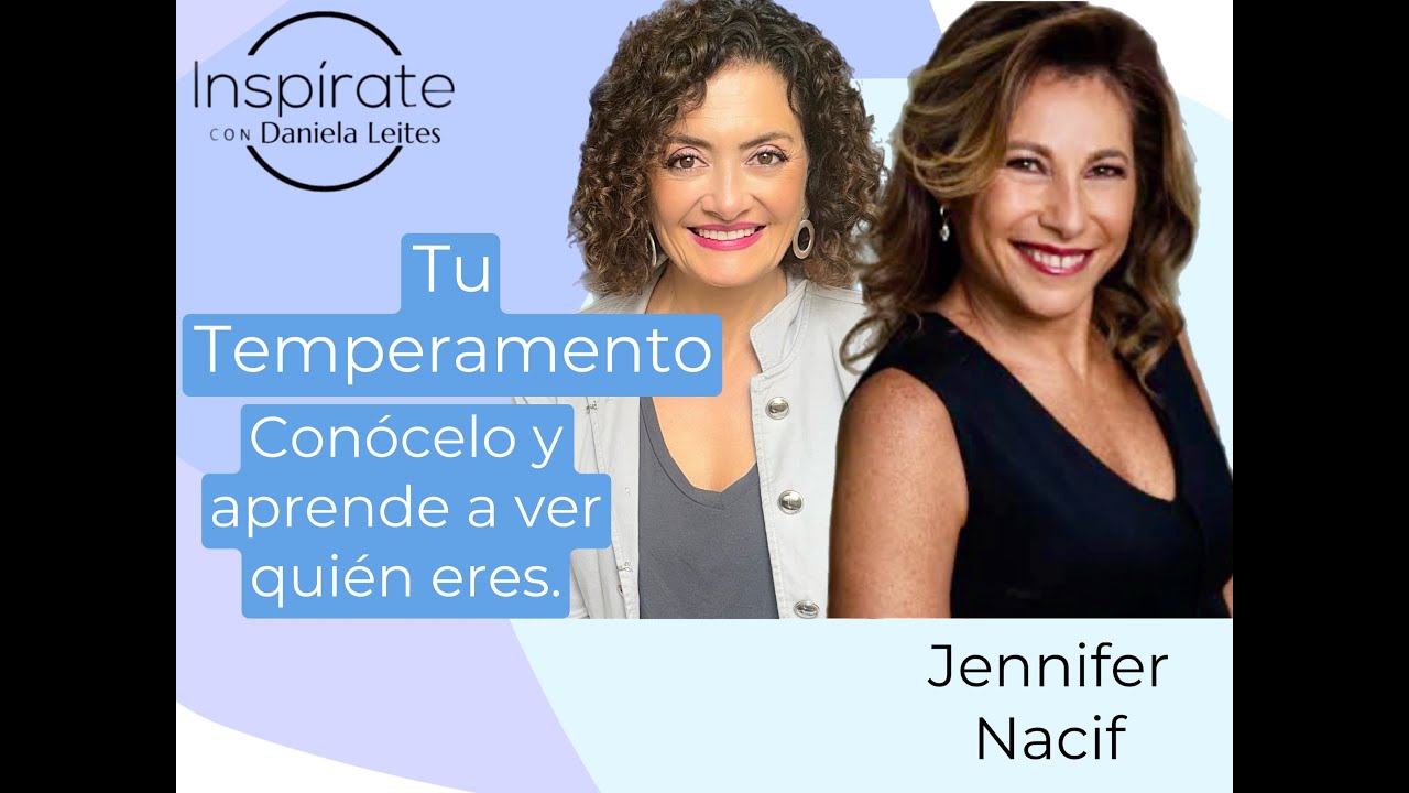 13. Tu temperamento, conócelo y aprende quién eres . Con Jennifer Nacif