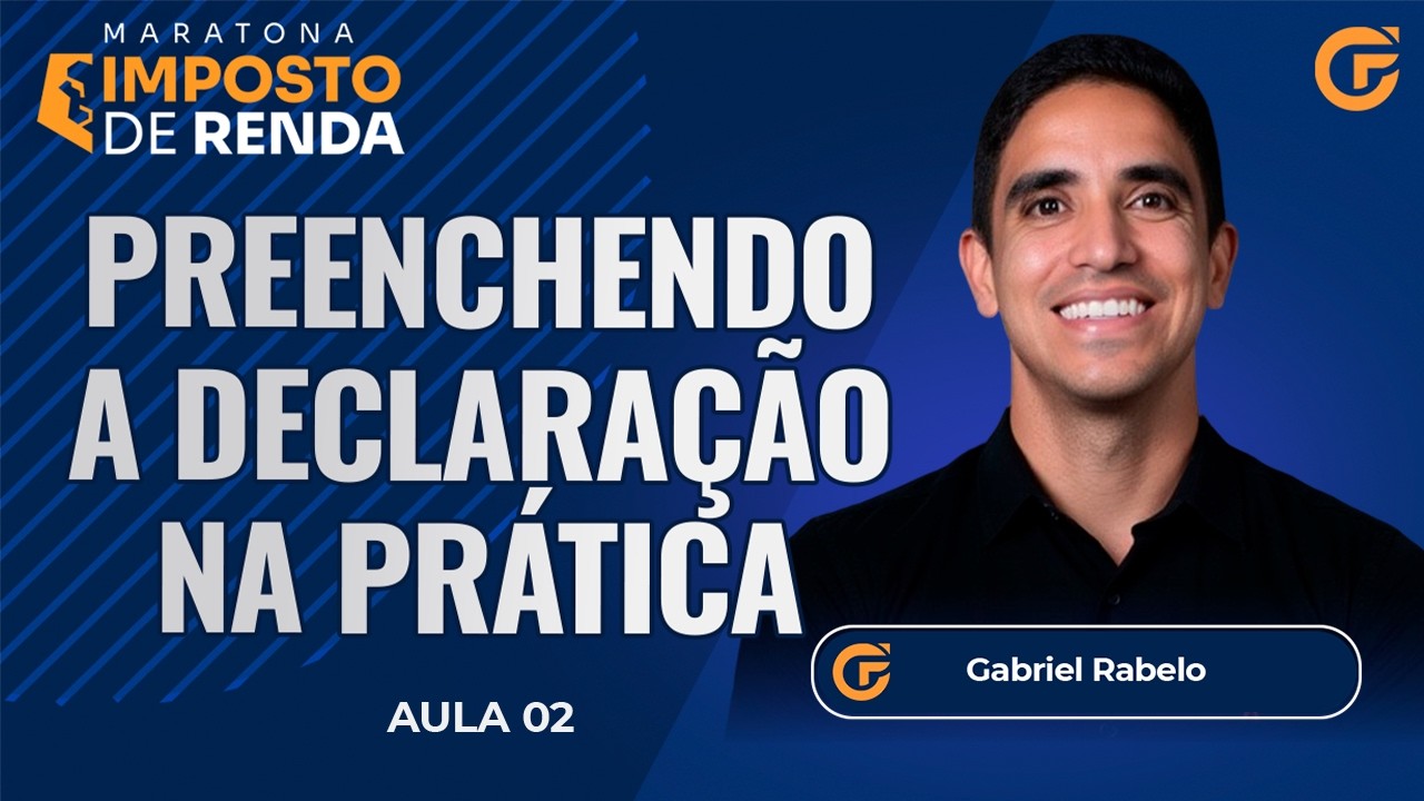 MARATONA IRPF 2026: PREENCHENDO UMA DECLARAÇÃO NA PRÁTICA - AULA 02 | 11.03, 19H30