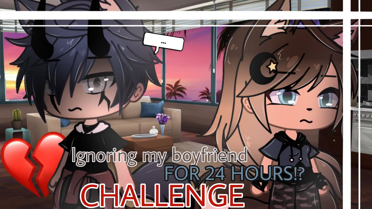 IGNORING my boyfriend FOR 24 HOURS!?|GachaLife Pranks|Miss_Ally