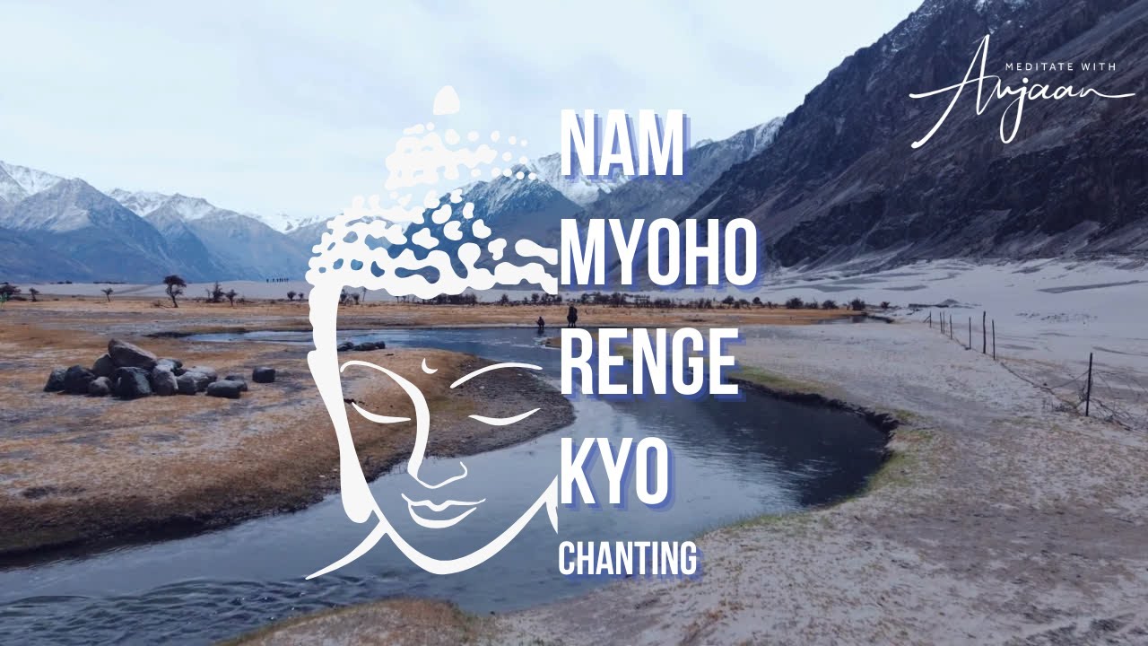 Nam Myoho Renge Kyo | Full Mantra Chanting | For Resilience, Happiness, Empathy, & Sense of Purpose