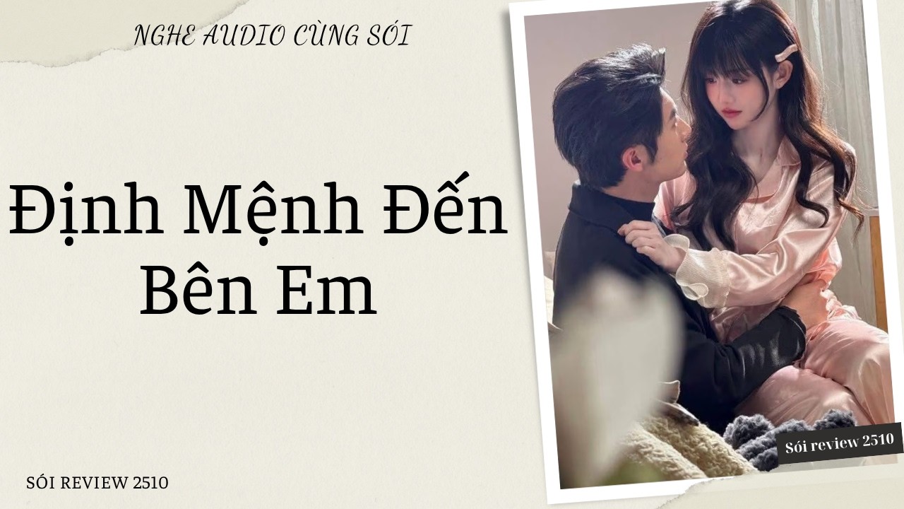 Định Mệnh Đến B&ecirc;n Em - S&oacute;i Review 2510