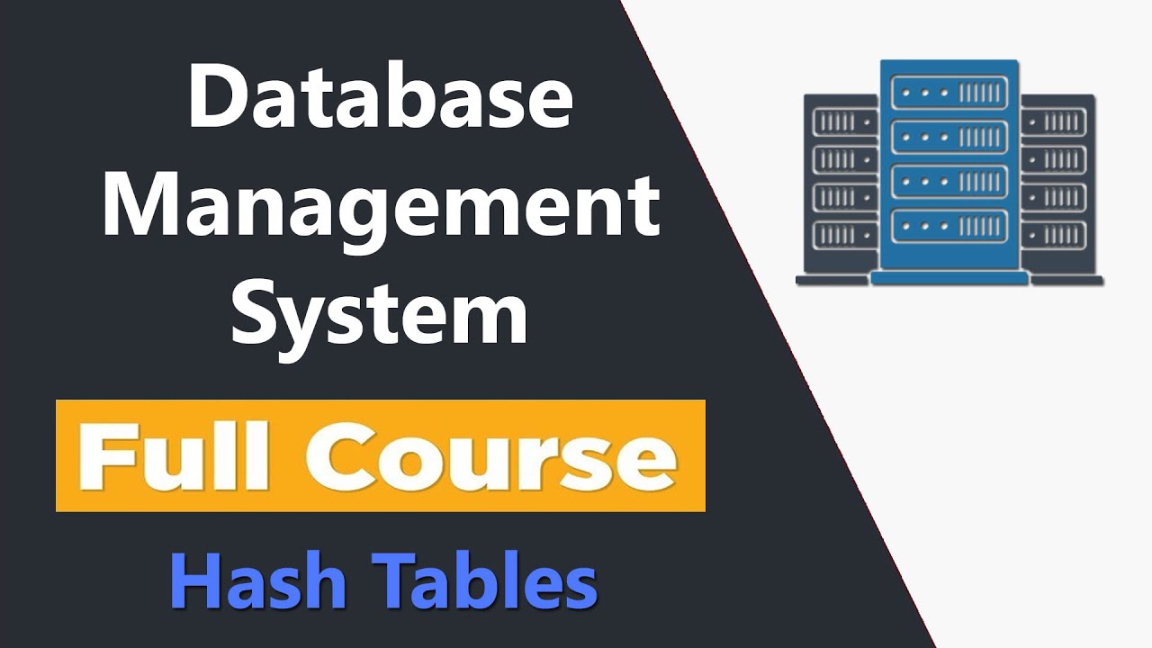 Database Management System Full Course: Hash Tables | Databases A2Z