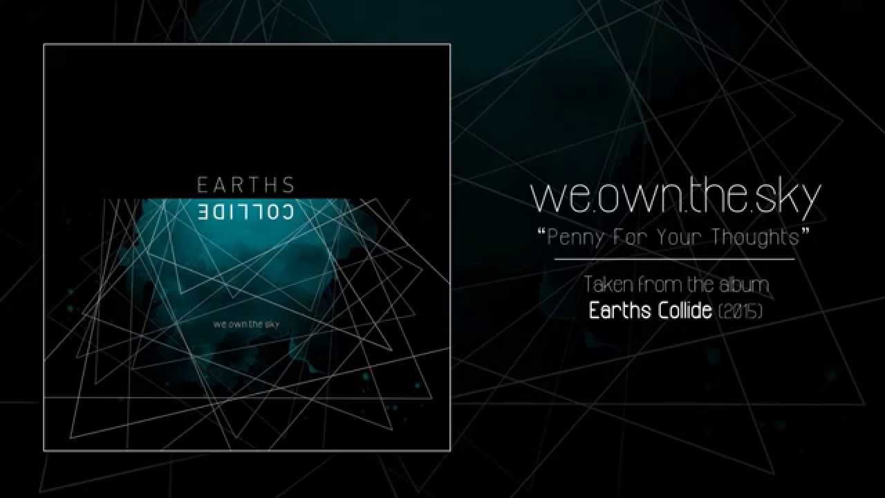 we.own.the.sky - Penny For Your Thoughts [Official Audio]