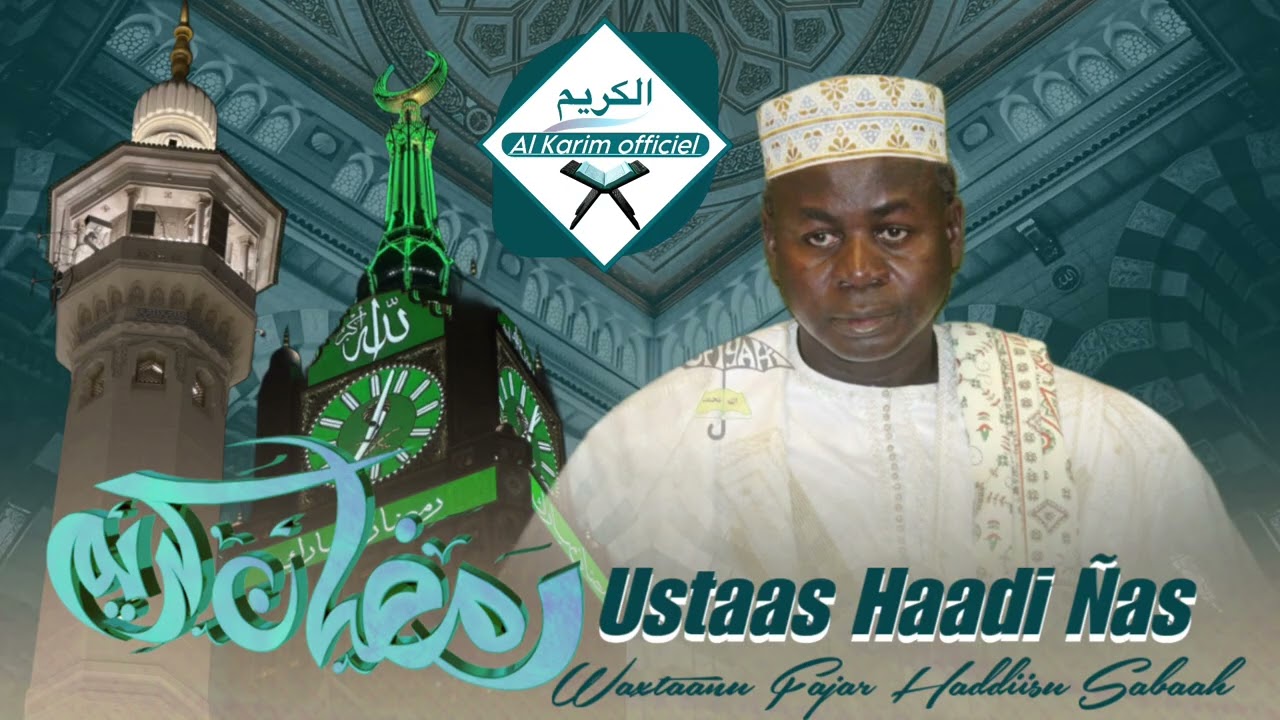 Waxtaanu Fajar ak  Ustaas Haadi Ñas •Hadiisu sabaah! 