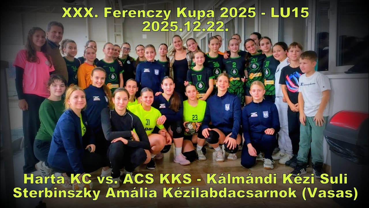 Harta KC - Kálmándi KS / XXX. Ferenczy Kupa LU15 - Döntő / 2025.12.22. - Sterbinszky A  Csarnok, BP.