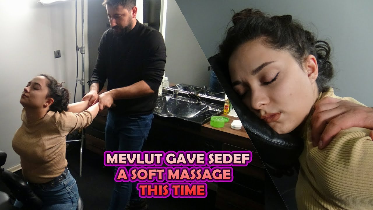 MEVLUT GAVE SEDEF A SOFT MASSAGE THIS TIME & CRACKING & asmr head,back,palm,elbow,ear,neck massage