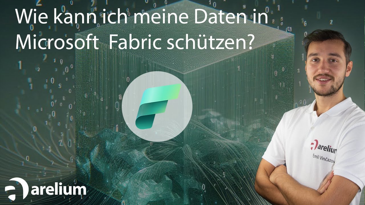 Security in Microsoft Fabric - Wie kann ich meine Daten sch&uuml;tzen?