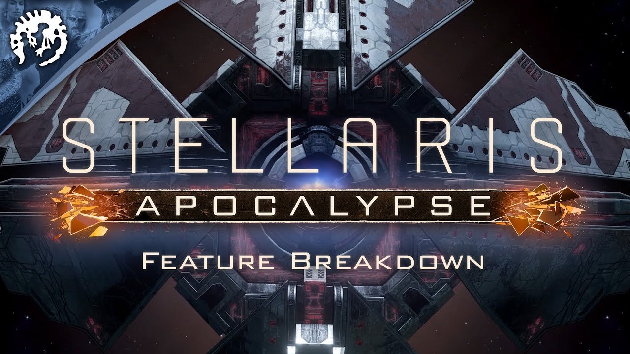 Stellaris: Apocalypse - Feature Breakdown