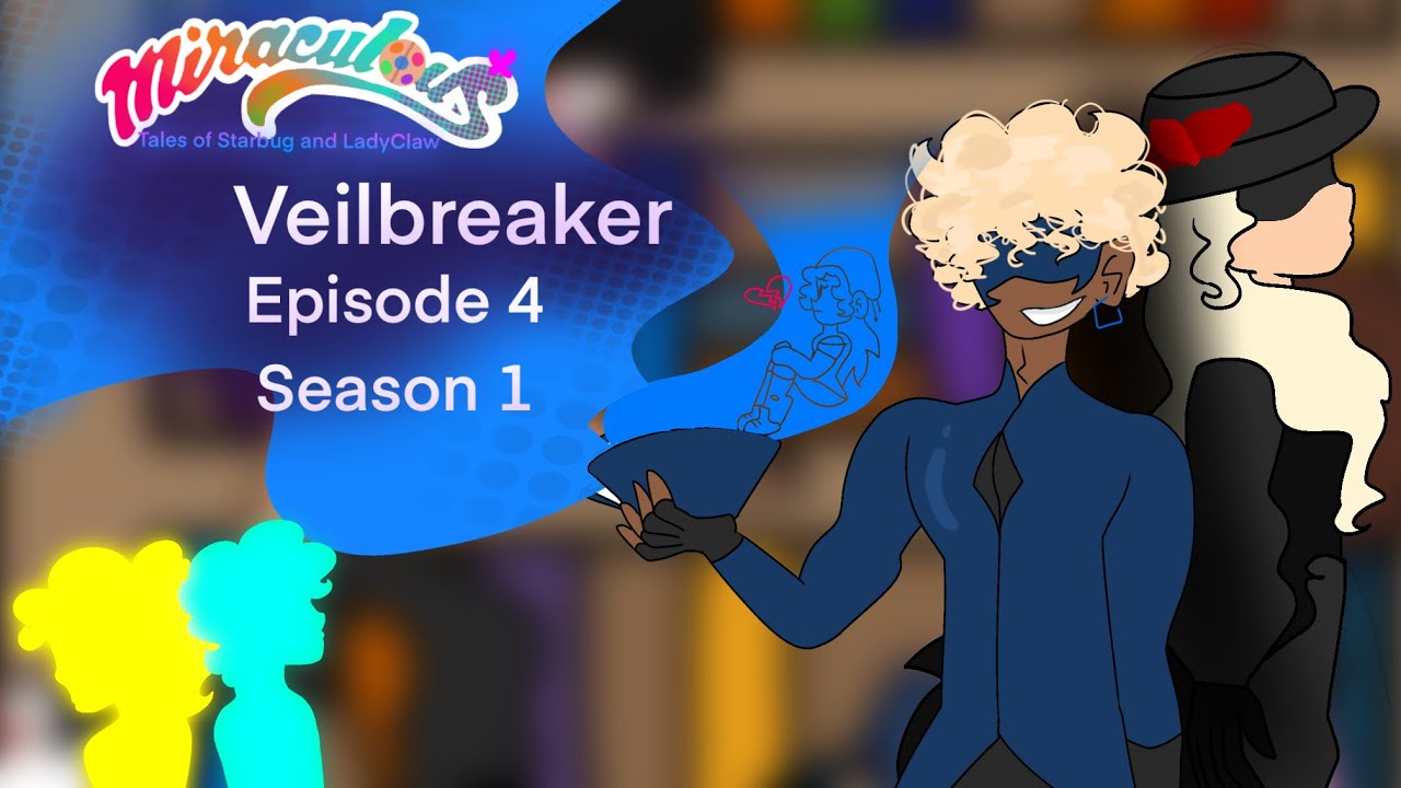 Episode 4, Season 1 | Veilbreaker 📖/ENG DUB/(Miraculous TOSAL) FlipaClip