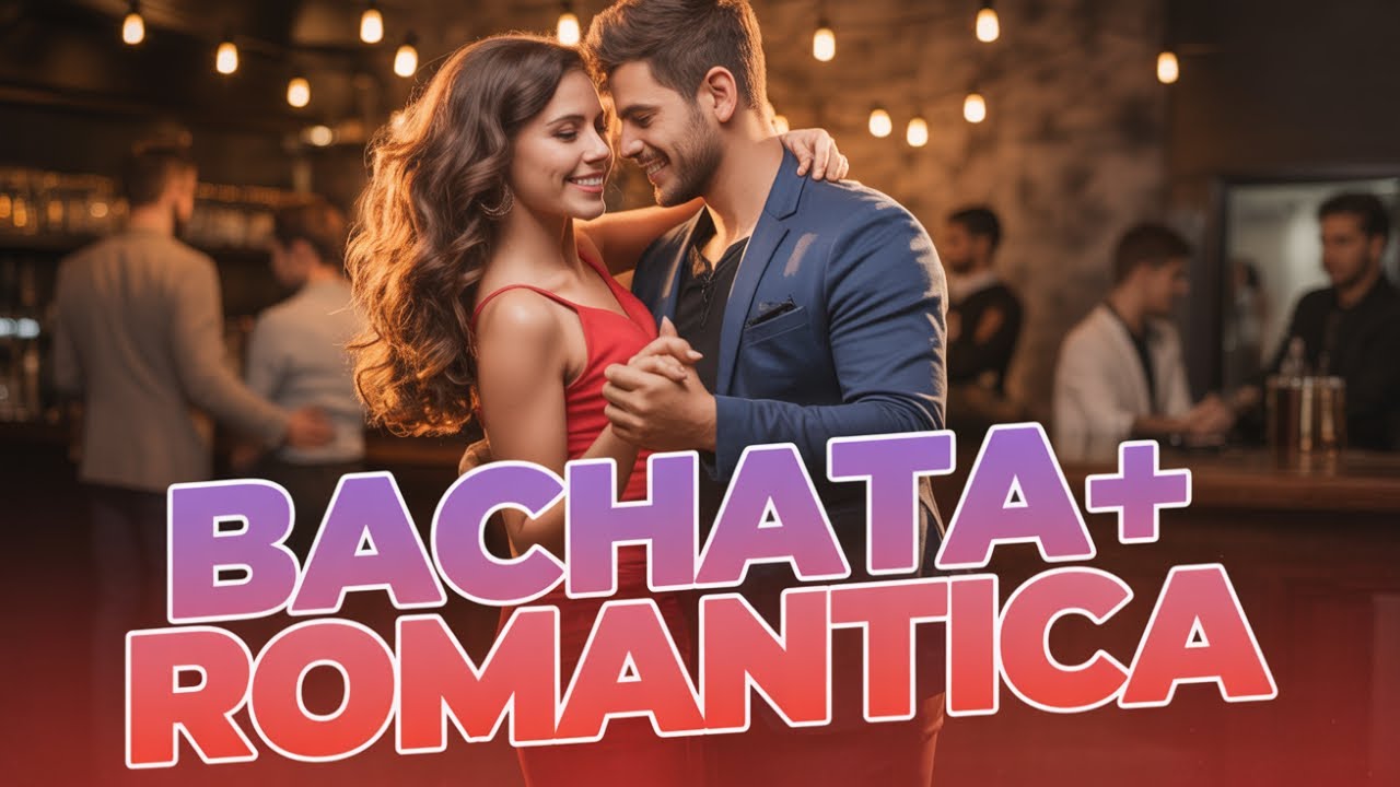 Bachata Romántica 2026 ?? - Melodías de Amor que Conectan Corazón y Alma Apasionadas