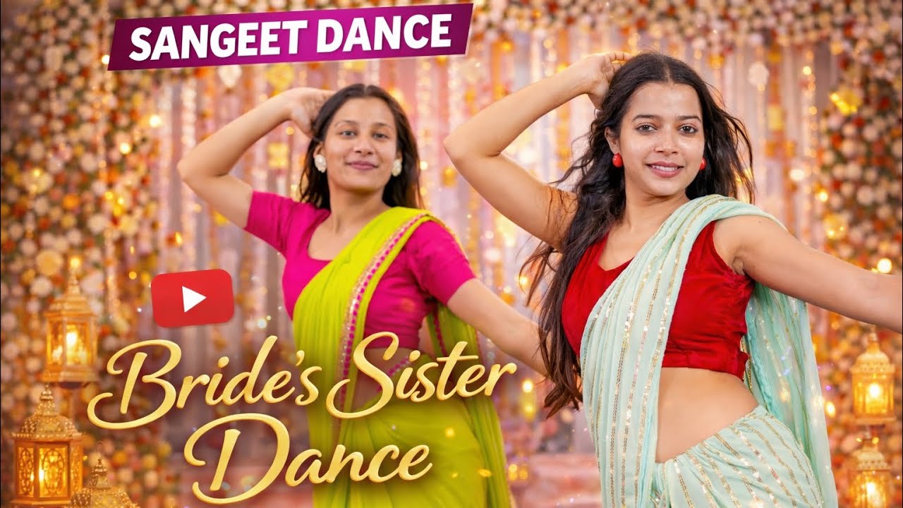 💃 Sister&rsquo;s Epic Sangeet Dance | Trending Wedding Performance 2026 | Fun Sangeet Dance by Sister
