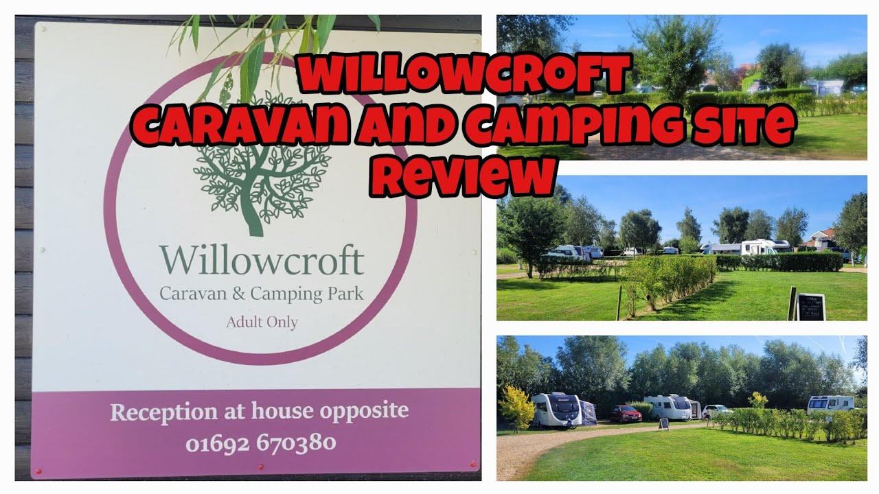 Willowcroft Caravan and Camping Park Review August 2024