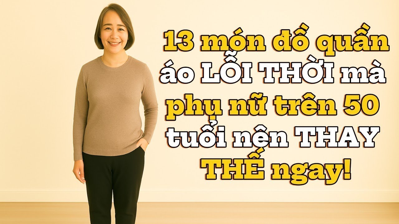 13 món đồ quần áo LỖI THỜI mà phụ nữ trên 50 tuổi nên THAY THẾ ngay! |  phụ nữ mặc đẹp
